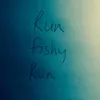 About Run Fishy Run Song