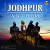 About Jodhpur Anthem Song