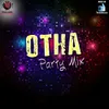 Otha Party Mix