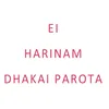 Ei Harinam Dhakai Parota