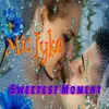 About Sweetest Moment Song