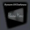 System of Darkness