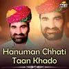About Hanuman Chhati Taan Khado Song