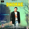 About Dhokhe Song