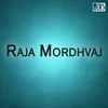 Raaja Mordhvaj