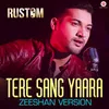 About Tere Sang Yaara - Zeeshan Version Song