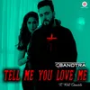 About Tell Me You Love Me Song