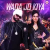 About Wada Jo Kiya Song