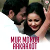 About Mur Monor Aakaaxot Song