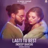 About Lagti Tu Best Song