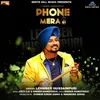 About Phone Mera Song