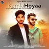 About Kamla Hoyaa Song