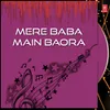 Mere Baba Main Baora