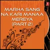About Marha Sang Na Kari Manaa Mereya Song