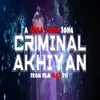 About Criminal Akhiyan (From "Flat 211") Song