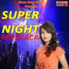 About Super Night Song