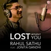 About Lost Without You - Rahul Sathu Version Song