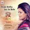 Onek Kotha Jao Je bole