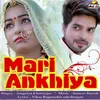 About Mhari Ankhiya Song