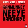 About Kanmunney Neeye Vandhaye Song