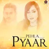 About Pehla Pyaar Song