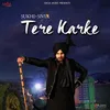 About Tere Karke Song