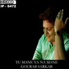 About Tu Mane Ya Na Mane Song