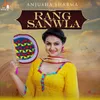 About Rang Sanwla Song