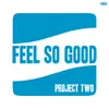 About Feel so Good Song