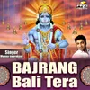About Bajrang Bali Tera Song