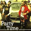 About Party Time Song