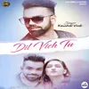 About Dil Vich Tu Song