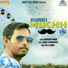 About Kundi Muchh Song