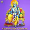 Raghupati Raghav Raja Ram