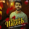 About Khush Naseeb Song
