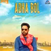 About Adha Bol Song