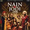 About Nain Na Jodi Song