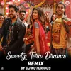 Sweety Tera Drama Remix by DJ Notorious