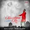 About Baadara Re.... Meera - A Confluence Song