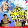 About Shiv Bhole Da Vyah Song