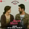 About Nazm Nazm Remix By DJ Akhil Talreja Song