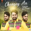 About Changey Aa Song
