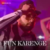 About Fun Karenge Song
