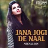 About Jana Jogi De Naal Song