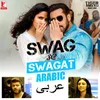 About Swag Se Swagat - Arabic Version Song