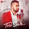 About Teri Soch Song