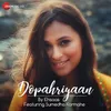 About Dopahriyaan Song