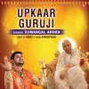 About Upkaar Guruji Song