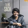 About Tu Hi Sach Song