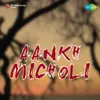 Aankh Micholi Aao Sakhi Khelen